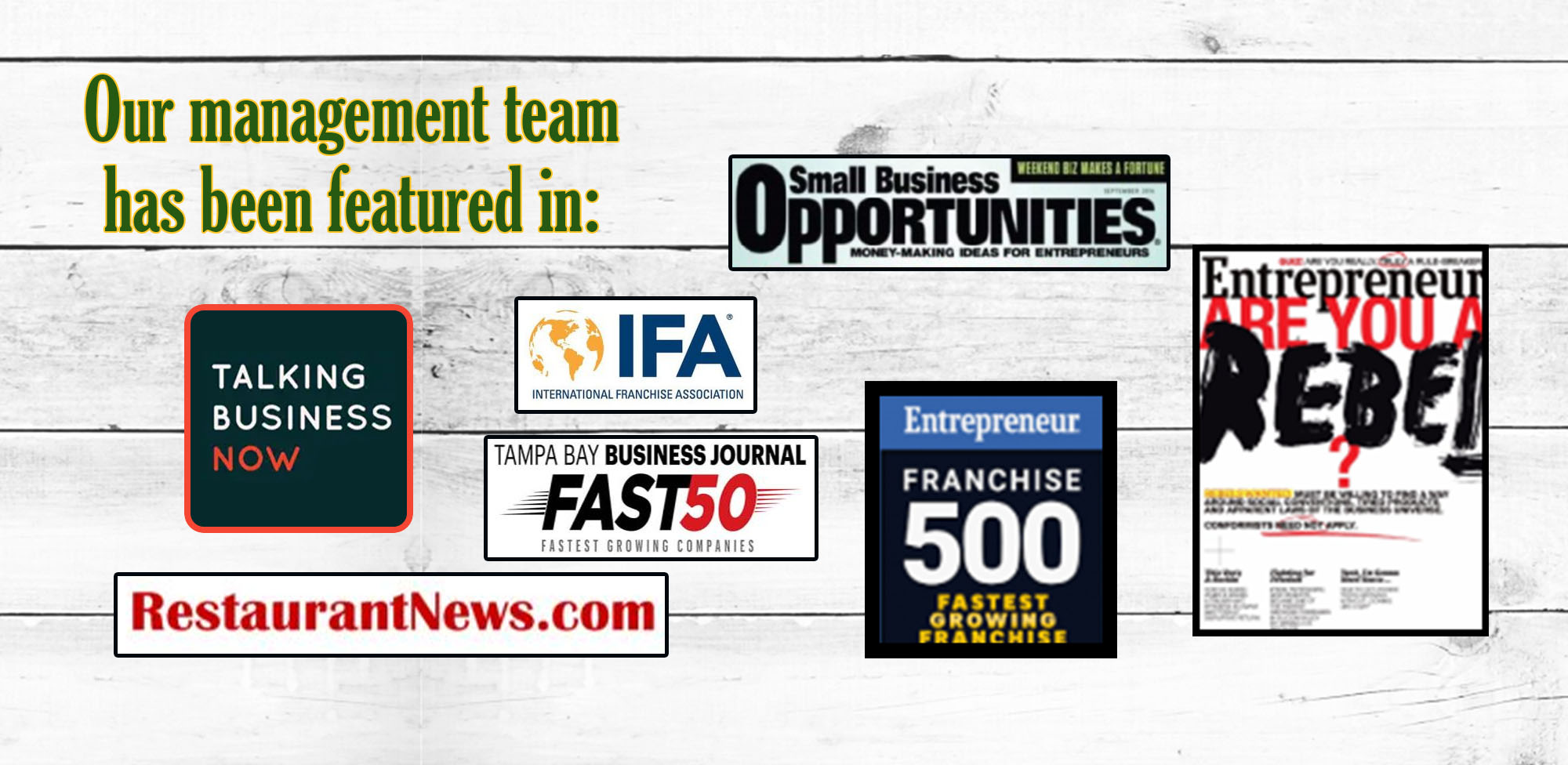 Our management team has been featured in: Small Business Opportunities Magazine, Talking Business Now Podcast, International Franchise Association, Entrepreneur Franchise 500, Tampa Bay Business Journal and many other publications and outlets.